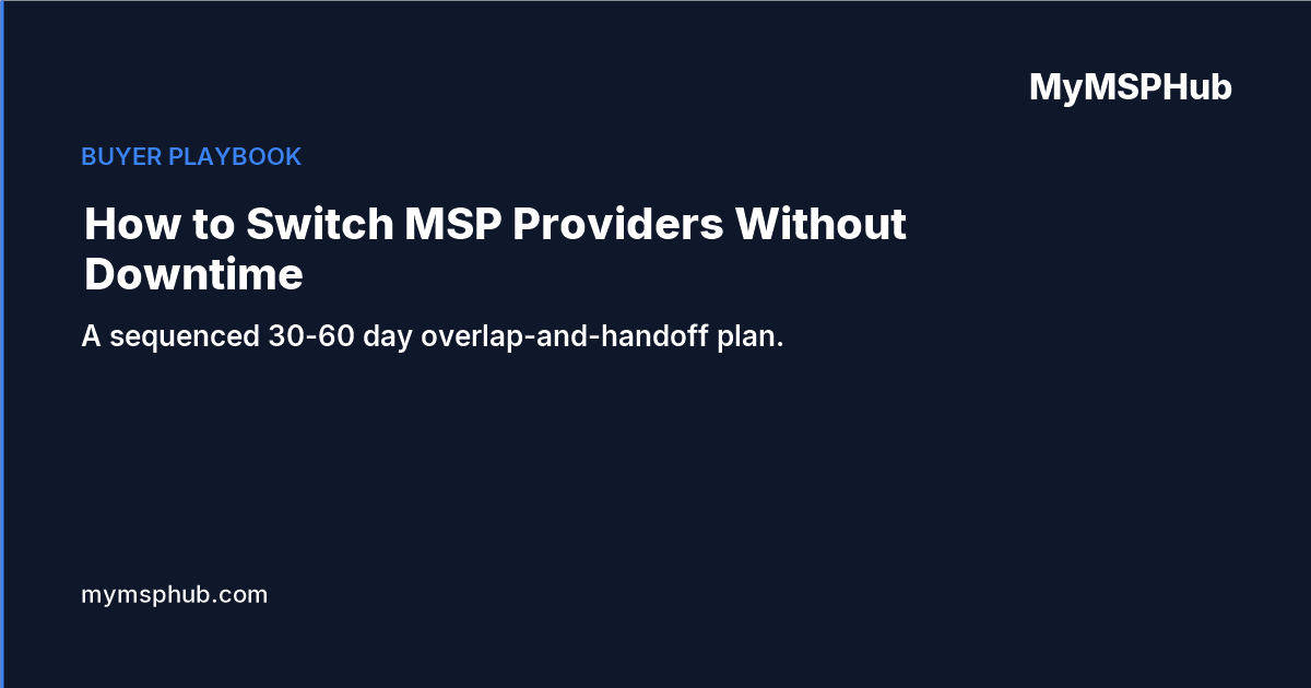 How to Switch MSP Providers Without Downtime: A Playbook