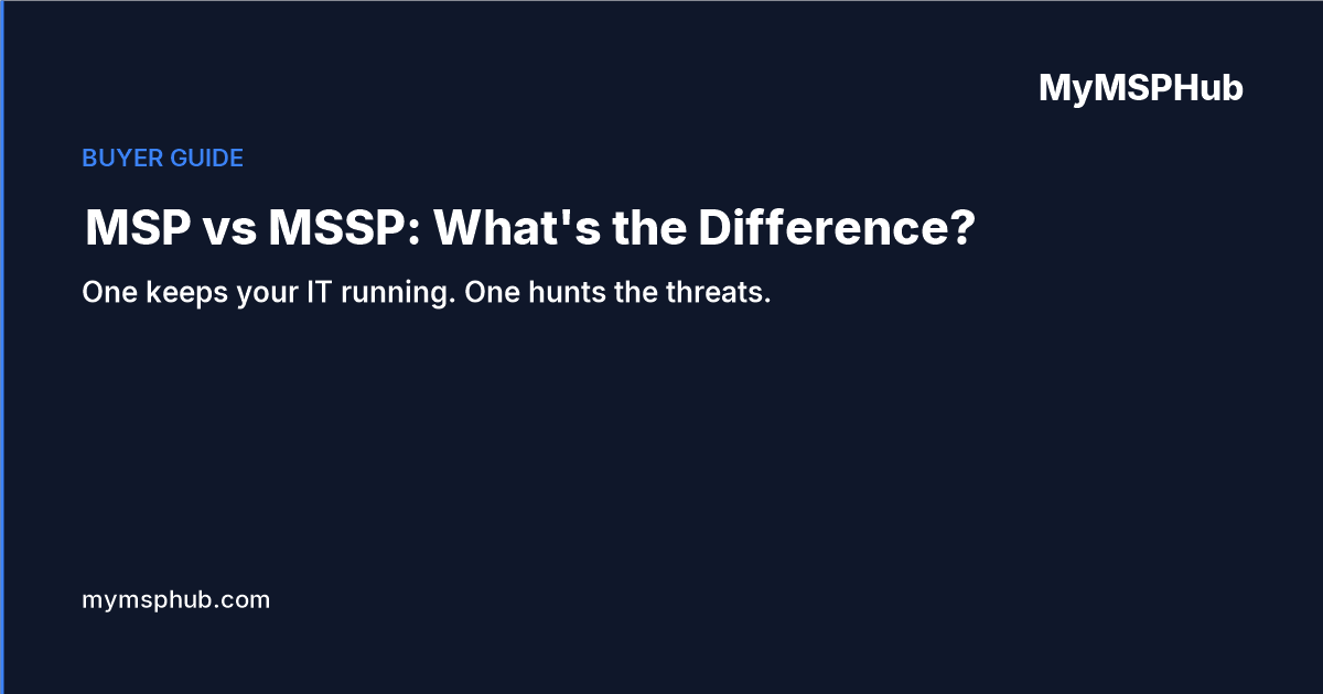 MSP vs MSSP: What's the Difference and Which Do You Need?